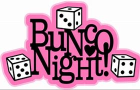 Ladies Bunco Night, Thursday, November 11th at 6:00